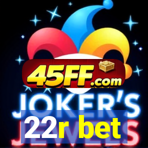 22r bet